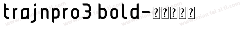trajnpro3 bold字体转换